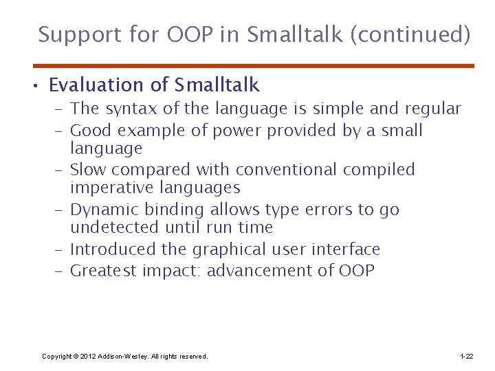 Support for OOP in Smalltalk (continued) • Evaluation of Smalltalk – The syntax of Support for OOP in Smalltalk (continued) • Evaluation of Smalltalk – The syntax of
