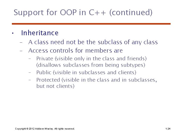 Support for OOP in C++ (continued) • Inheritance – A class need not be Support for OOP in C++ (continued) • Inheritance – A class need not be