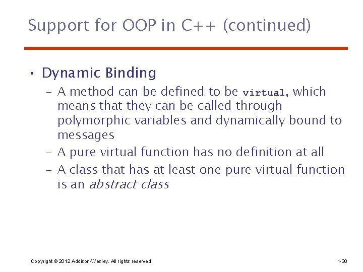 Support for OOP in C++ (continued) • Dynamic Binding – A method can be Support for OOP in C++ (continued) • Dynamic Binding – A method can be