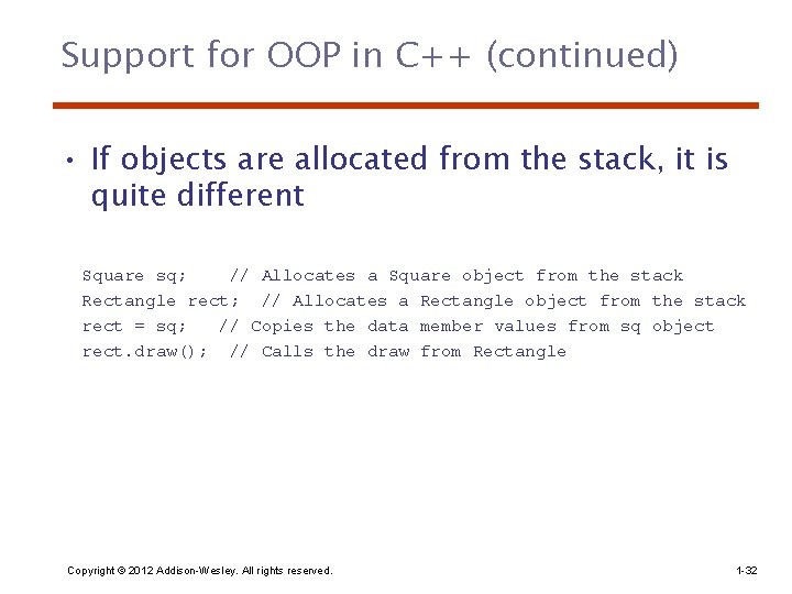 Support for OOP in C++ (continued) • If objects are allocated from the stack, Support for OOP in C++ (continued) • If objects are allocated from the stack,