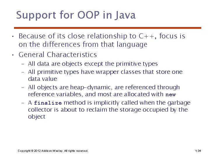Support for OOP in Java • Because of its close relationship to C++, focus Support for OOP in Java • Because of its close relationship to C++, focus