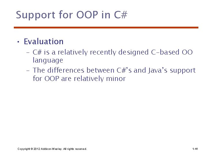 Support for OOP in C# • Evaluation – C# is a relatively recently designed Support for OOP in C# • Evaluation – C# is a relatively recently designed