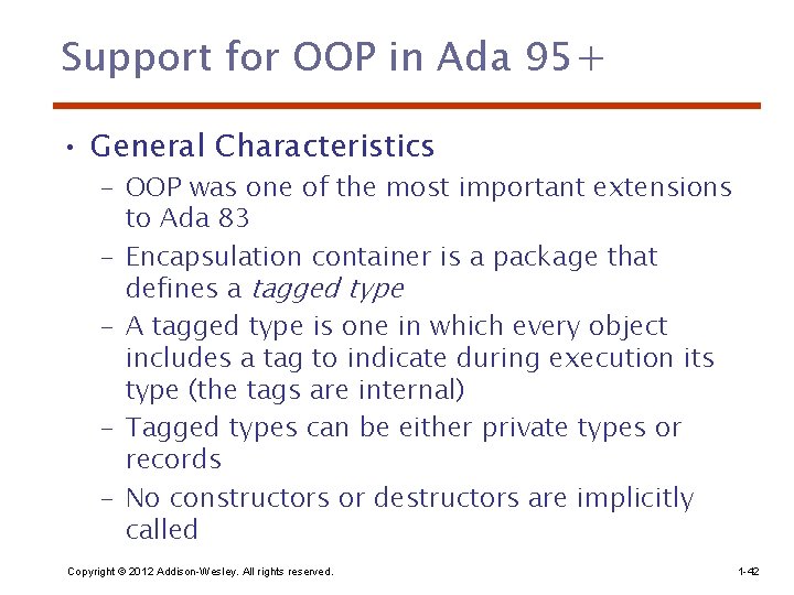 Support for OOP in Ada 95+ • General Characteristics – OOP was one of Support for OOP in Ada 95+ • General Characteristics – OOP was one of