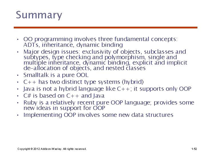 Summary • OO programming involves three fundamental concepts: ADTs, inheritance, dynamic binding • Major Summary • OO programming involves three fundamental concepts: ADTs, inheritance, dynamic binding • Major