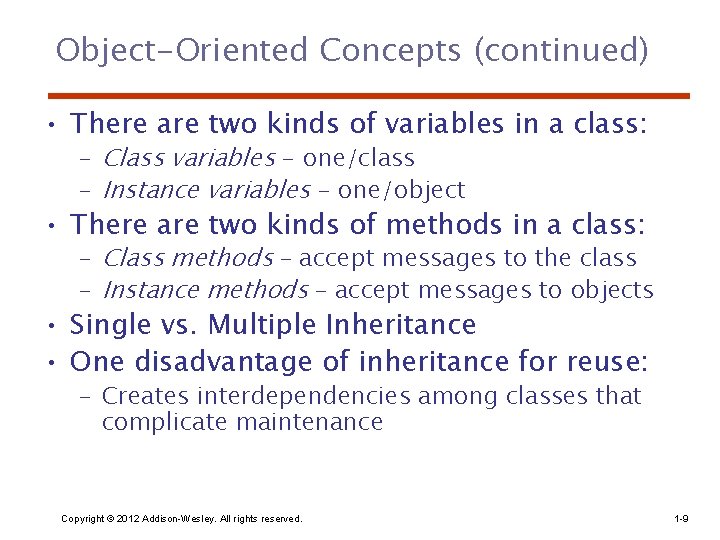 Object-Oriented Concepts (continued) • There are two kinds of variables in a class: – Object-Oriented Concepts (continued) • There are two kinds of variables in a class: –