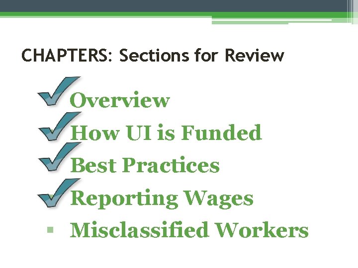 CHAPTERS: Sections for Review § Overview § How UI is Funded § Best Practices