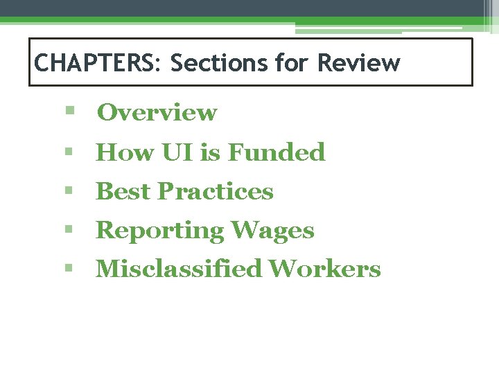 CHAPTERS: Sections for Review § Overview § How UI is Funded § Best Practices