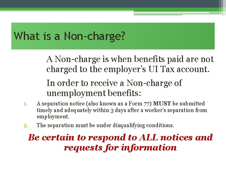 What is a Non-charge? A Non-charge is when benefits paid are not charged to