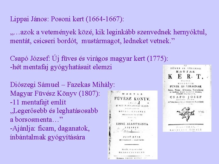 Lippai János: Posoni kert (1664 -1667): „…azok a vetemények közé, kik leginkább szenvednek hernyóktul,