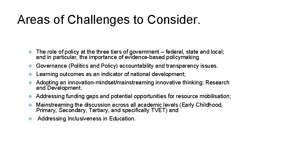 Areas of Challenges to Consider. The role of policy at the three tiers of