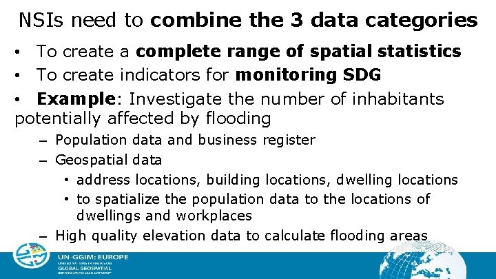 NSIs need to combine the 3 data categories • To create a complete range