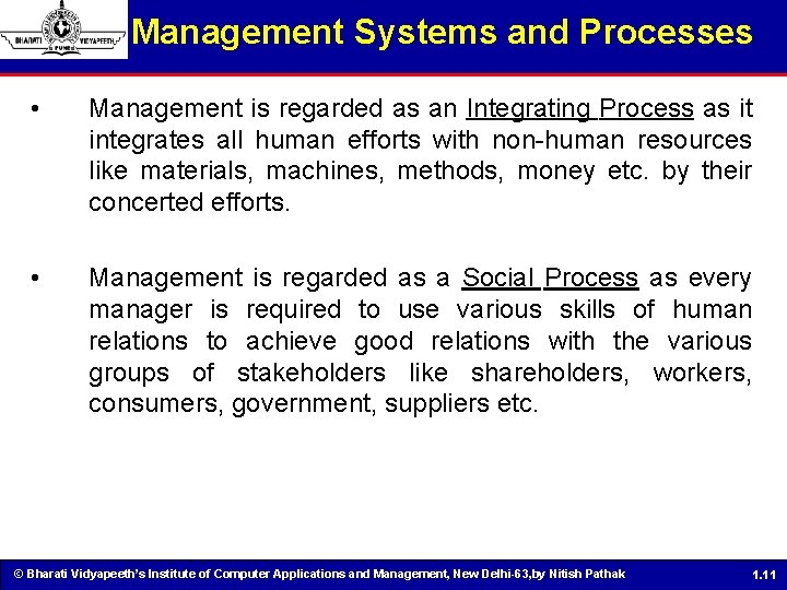 Management Systems and Processes • Management is regarded as an Integrating Process as it