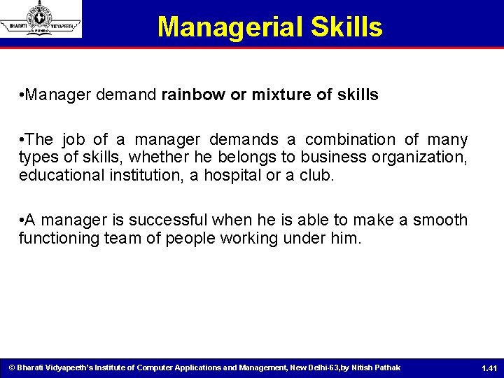 Managerial Skills • Manager demand rainbow or mixture of skills • The job of