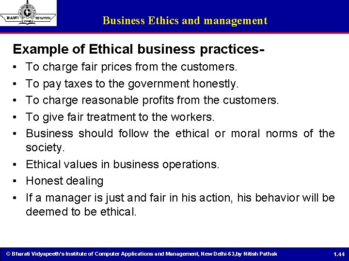 Business Ethics and management Example of Ethical business practices • • • To charge