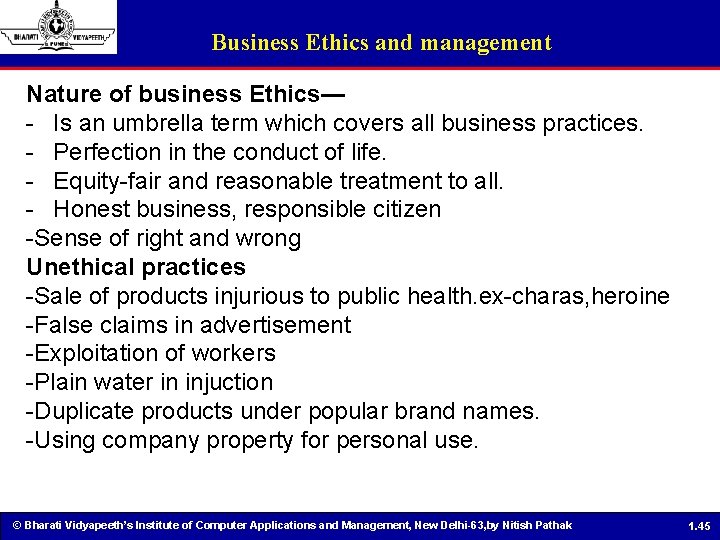 Business Ethics and management Nature of business Ethics— - Is an umbrella term which