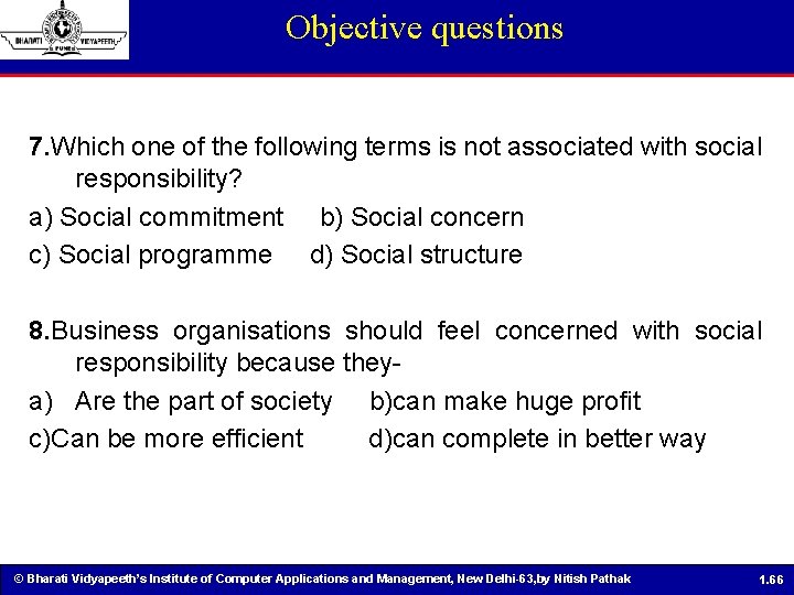 Objective questions 7. Which one of the following terms is not associated with social