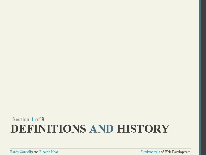 Section 1 of 8 DEFINITIONS AND HISTORY Randy Connolly and Ricardo Hoar Fundamentals of