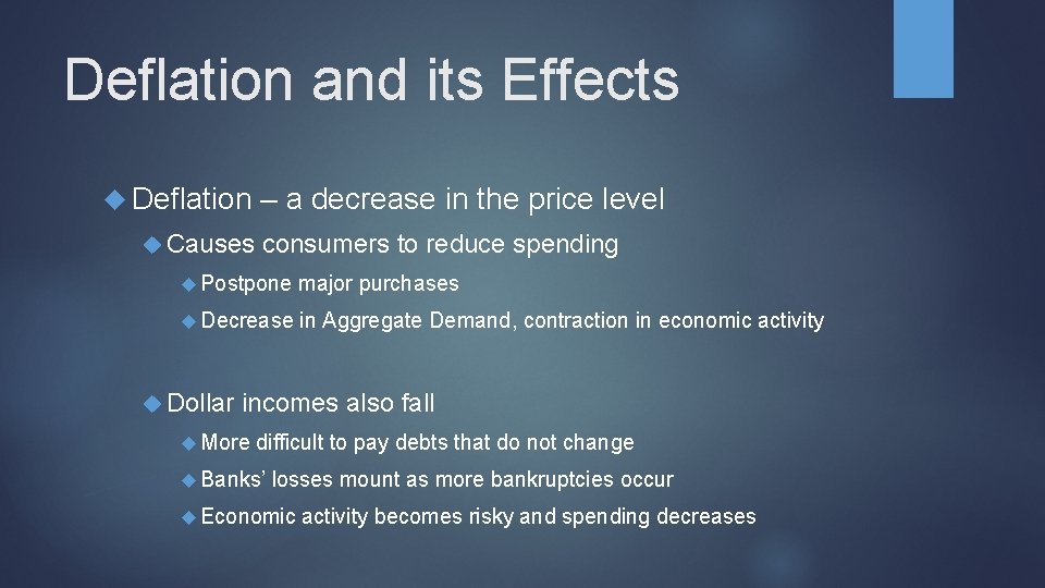 Deflation and its Effects Deflation Causes – a decrease in the price level consumers