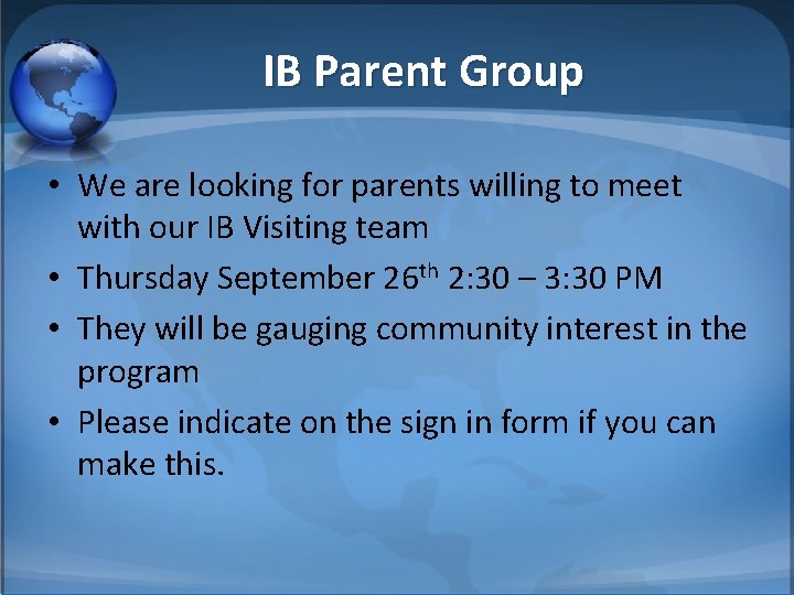 IB Parent Group • We are looking for parents willing to meet with our