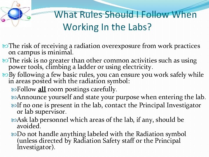 What Rules Should I Follow When Working In the Labs? The risk of receiving What Rules Should I Follow When Working In the Labs? The risk of receiving
