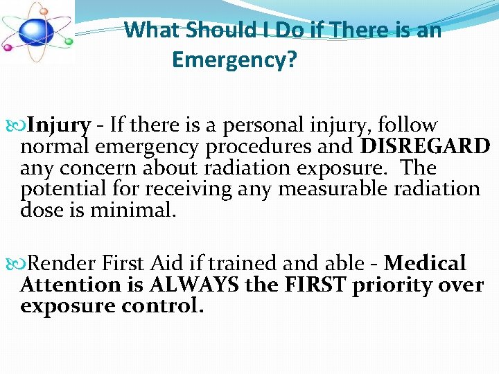 What Should I Do if There is an Emergency? Injury - If there is What Should I Do if There is an Emergency? Injury - If there is