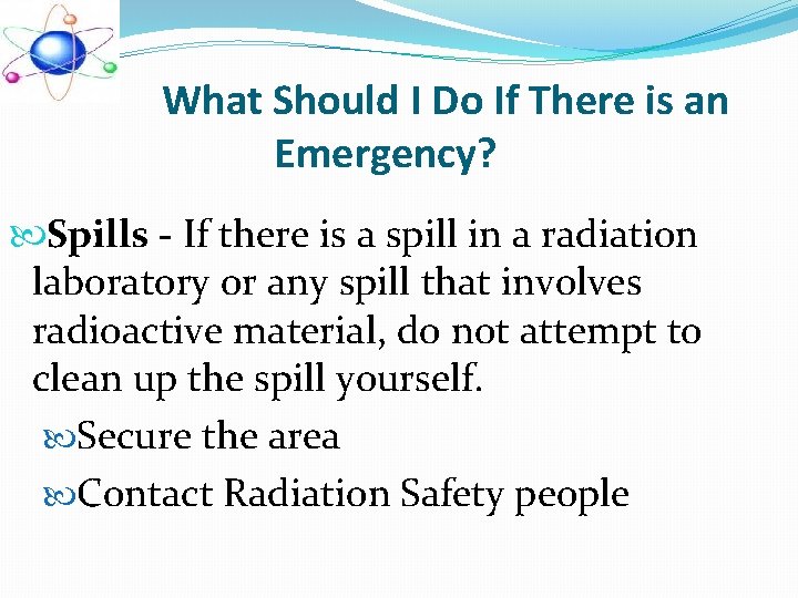What Should I Do If There is an Emergency? Spills - If there is What Should I Do If There is an Emergency? Spills - If there is