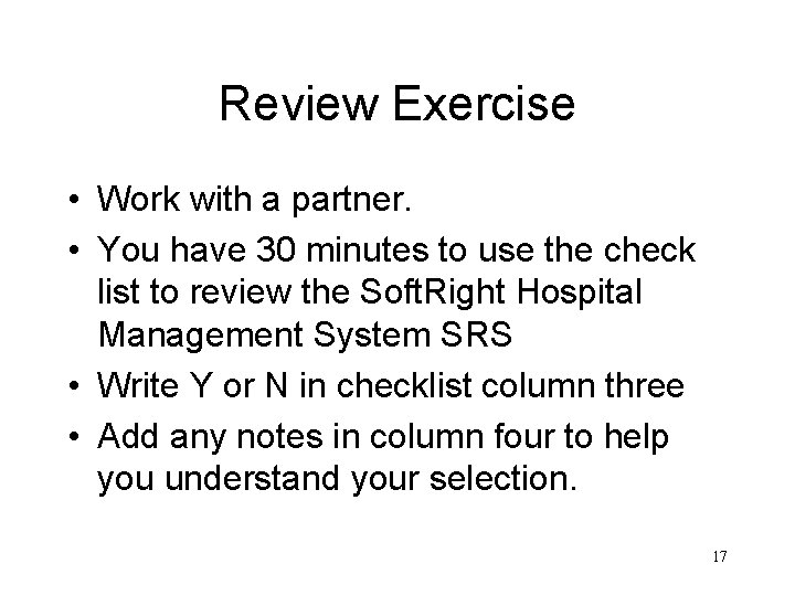 Review Exercise • Work with a partner. • You have 30 minutes to use