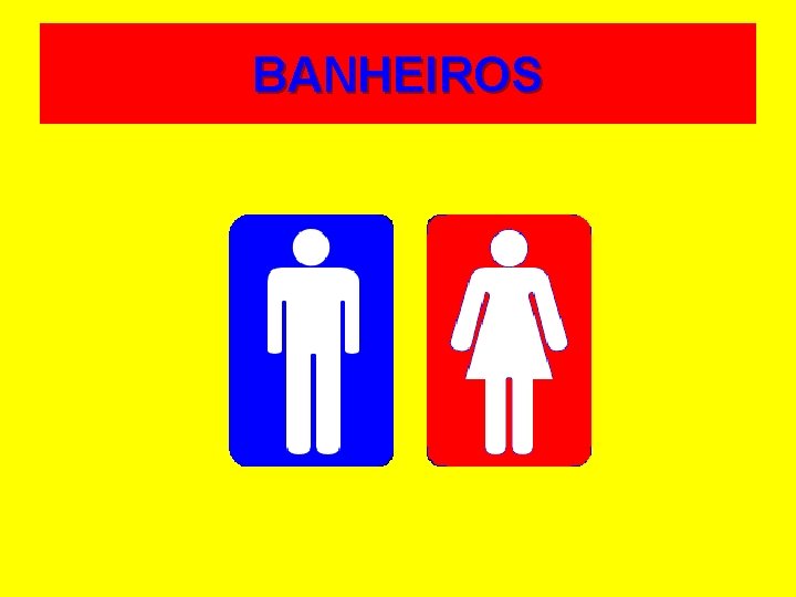BANHEIROS 