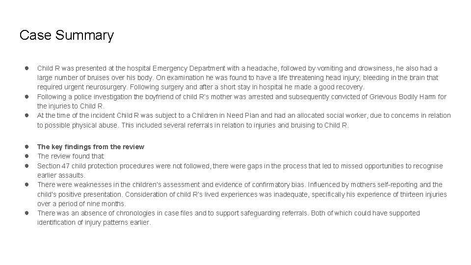 Case Summary ● ● ● ● Child R was presented at the hospital Emergency