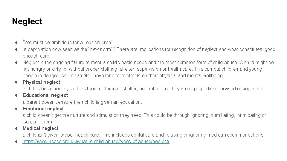 Neglect ● “We must be ambitious for all our children” ● Is deprivation now