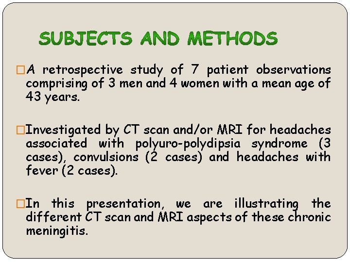 �A retrospective study of 7 patient observations comprising of 3 men and 4 women