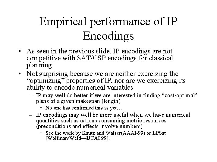 Empirical performance of IP Encodings • As seen in the previous slide, IP encodings Empirical performance of IP Encodings • As seen in the previous slide, IP encodings