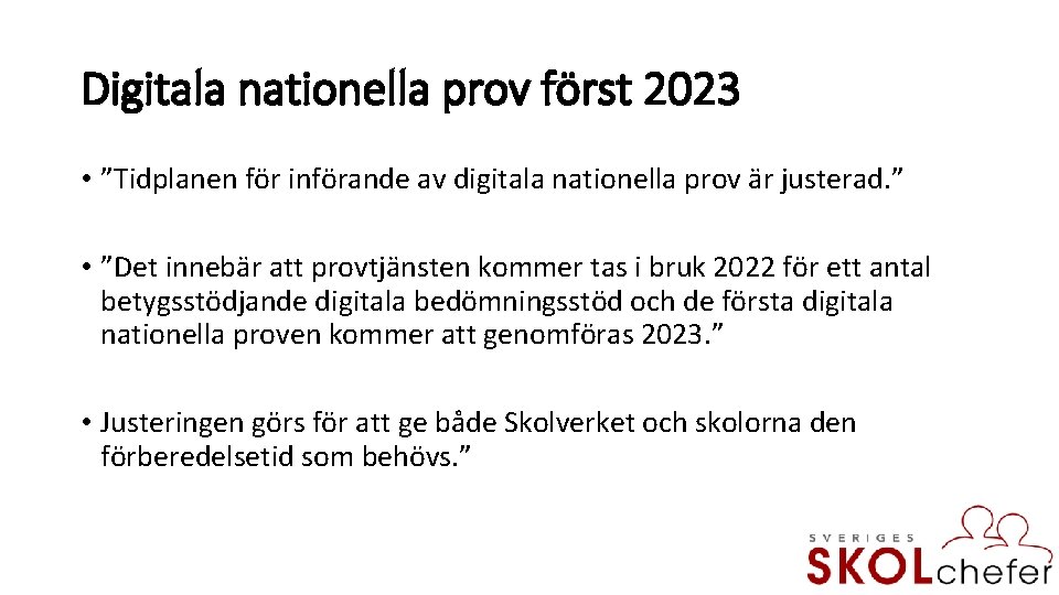 Digitala nationella prov först 2023 • ”Tidplanen för införande av digitala nationella prov är