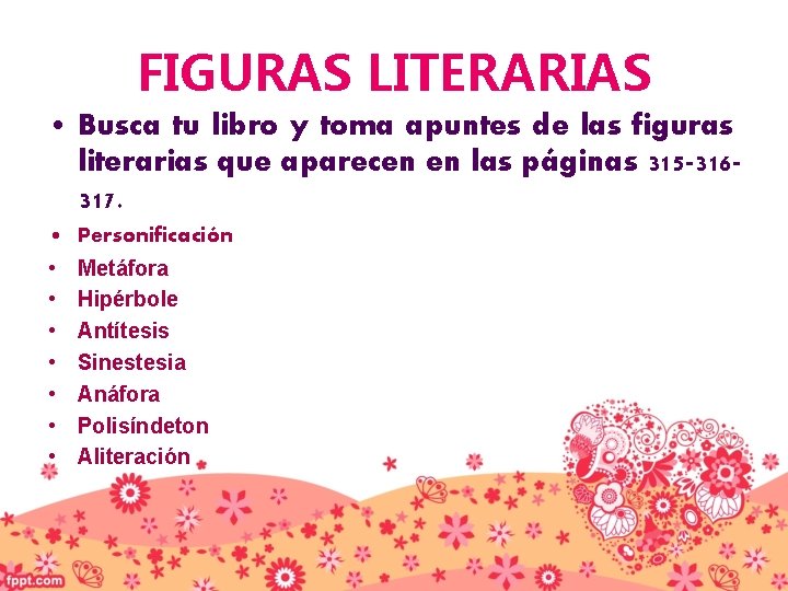 FIGURAS LITERARIAS • Busca tu libro y toma apuntes de las figuras literarias que