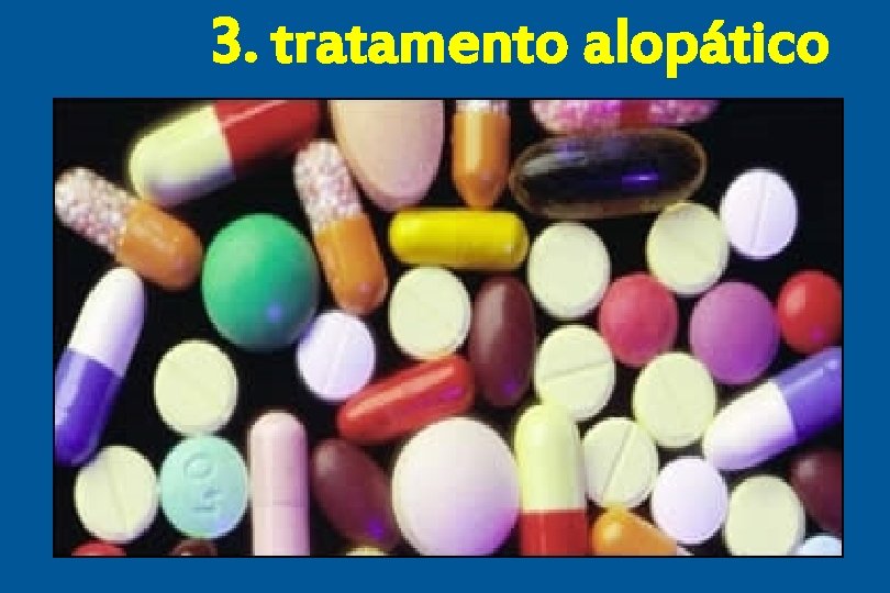 3. tratamento alopático 