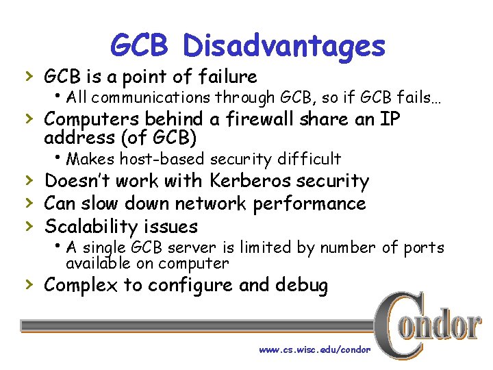 GCB Disadvantages › GCB is a point of failure h. All communications through GCB,