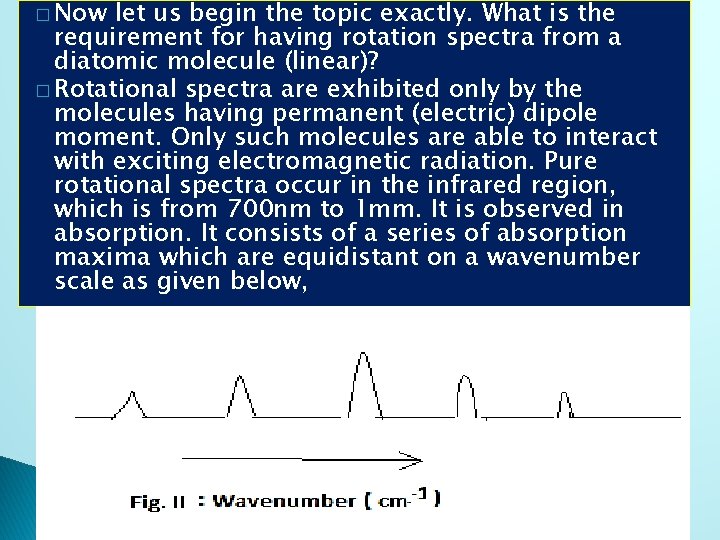 � Now let us begin the topic exactly. What is the requirement for having