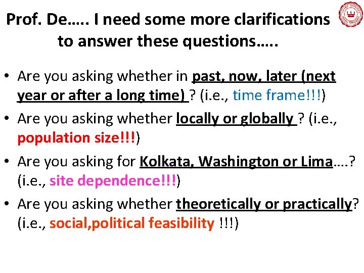 Prof. De…. . I need some more clarifications to answer these questions…. . •