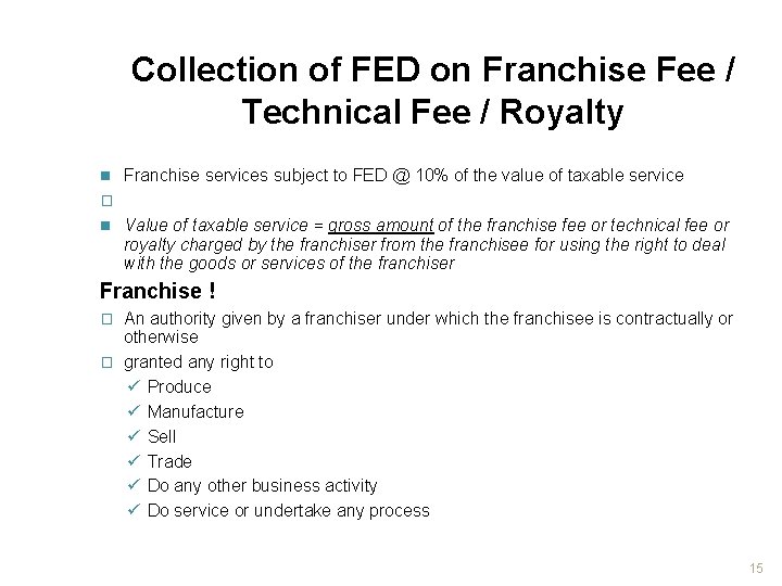 Collection of FED on Franchise Fee / Technical Fee / Royalty n Franchise services