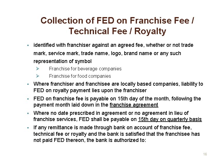 Collection of FED on Franchise Fee / Technical Fee / Royalty identified with franchiser