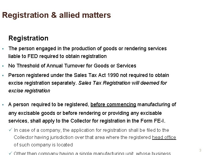 Registration & allied matters Registration The person engaged in the production of goods or