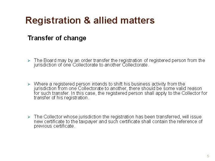 Registration & allied matters Transfer of change Ø The Board may by an order