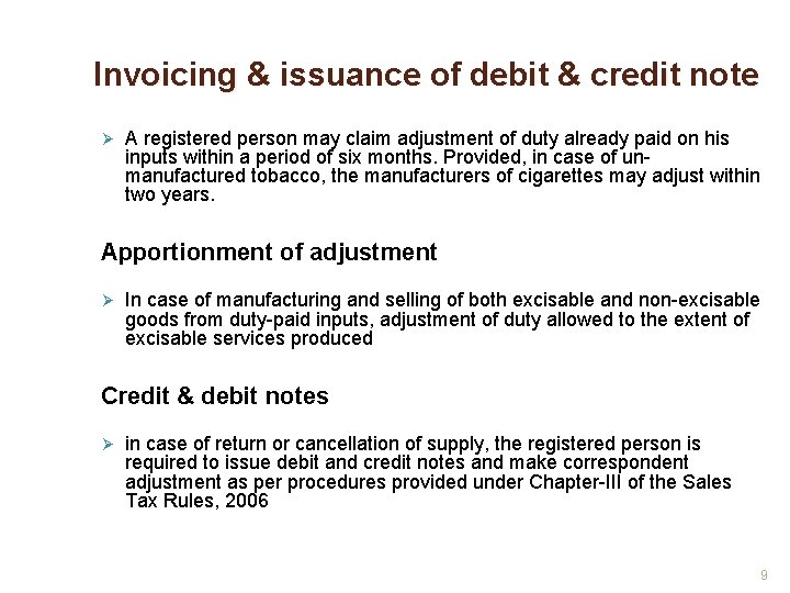 Invoicing & issuance of debit & credit note Ø A registered person may claim