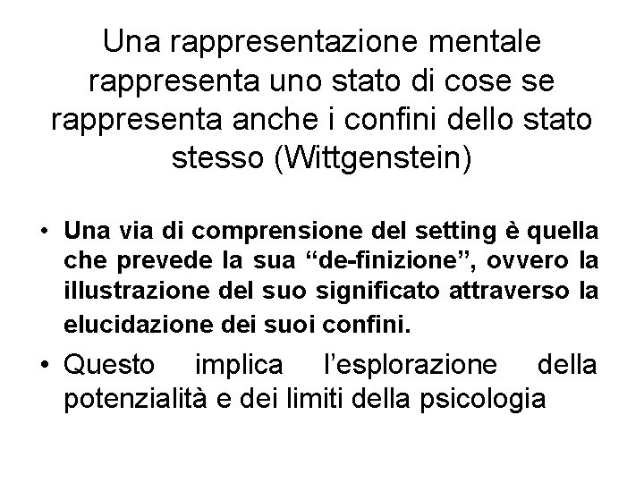 Una rappresentazione mentale rappresenta uno stato di cose se rappresenta anche i confini dello