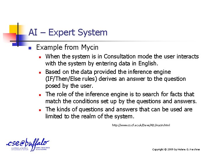 AI – Expert System n Example from Mycin n n When the system is