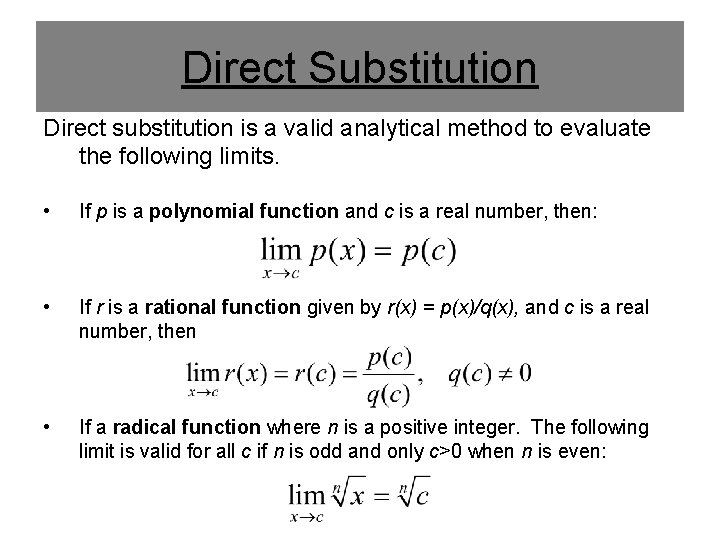 Direct Substitution Direct substitution is a valid analytical method to evaluate the following limits.