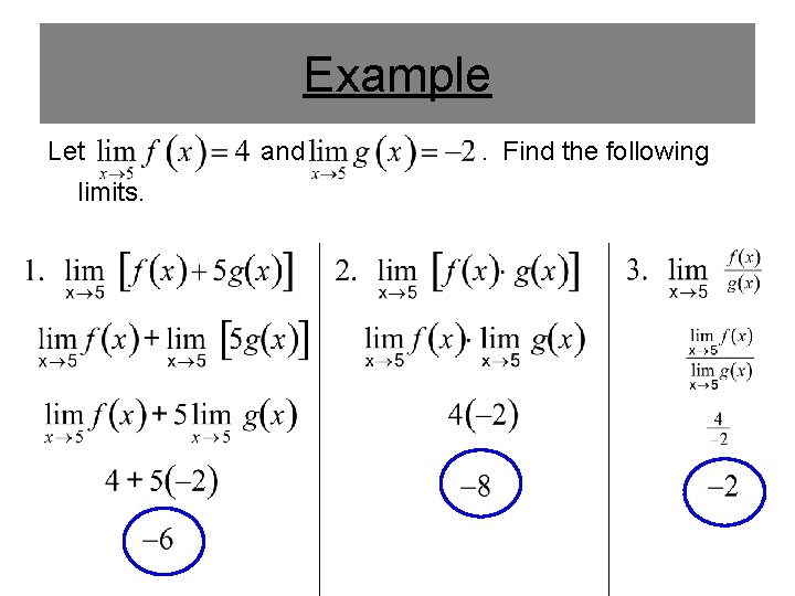 Example Let limits. and . Find the following 