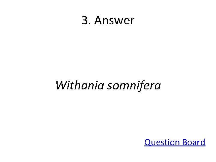 3. Answer Withania somnifera Question Board 