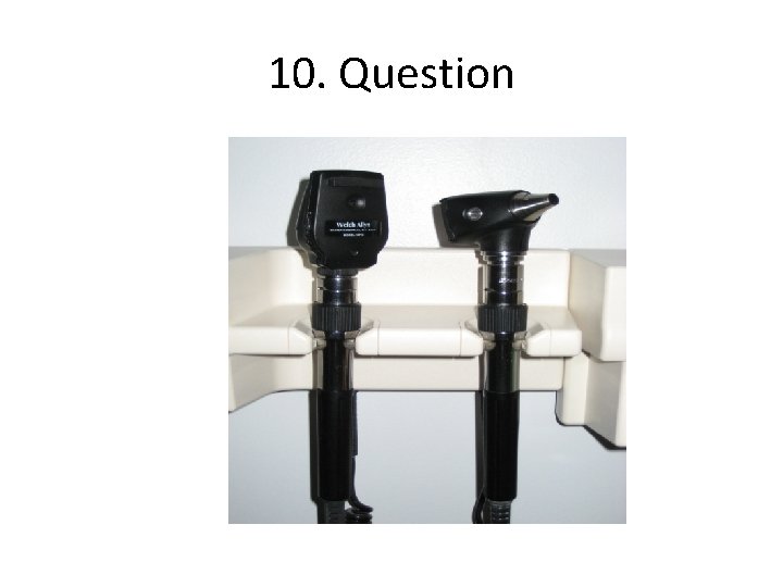 10. Question 