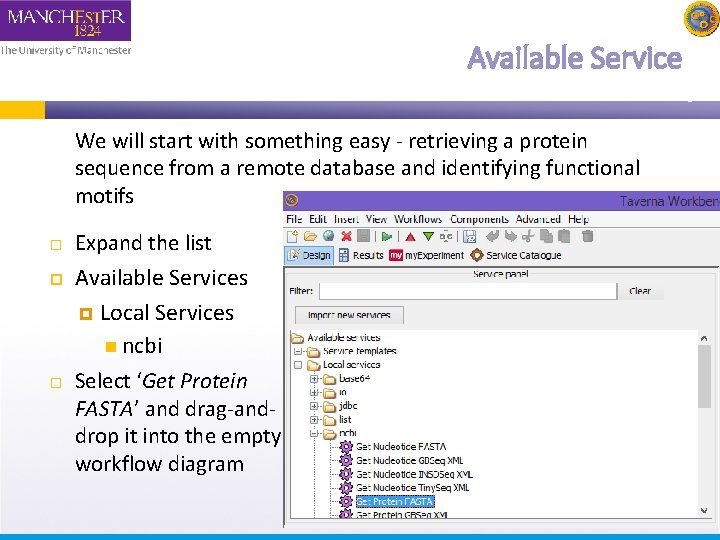 Available Service We will start with something easy - retrieving a protein sequence from